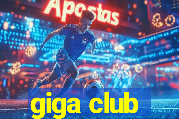 giga club